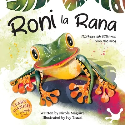 Roni la Rana: (Roni broasca) - Roni la Rana: (Roni the Frog)
