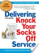 Livrarea de servicii care să vă dea gata - Delivering Knock Your Socks Off Service