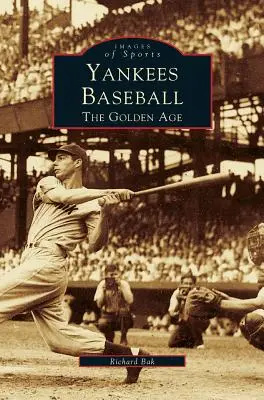 Yankees Baseball: Epoca de aur - Yankees Baseball: The Golden Age