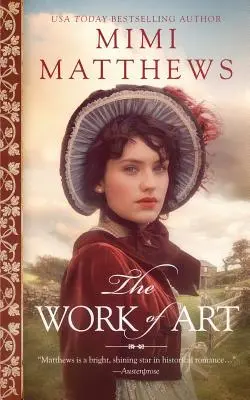 Opera de artă: O poveste de dragoste Regency - The Work of Art: A Regency Romance