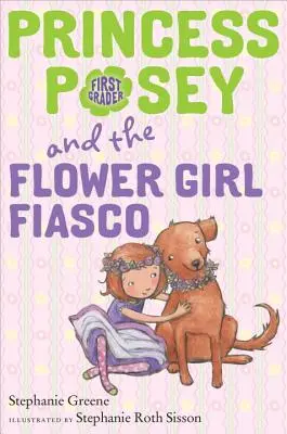 Prințesa Posey și fetița cu flori Fiasco - Princess Posey and the Flower Girl Fiasco