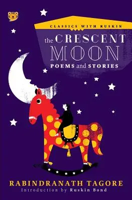 Luna crescentă: Poezii și povestiri - The Crescent Moon: Poems and Stories