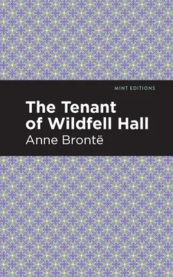 Locatarul de la Wildfell Hall - The Tenant of Wildfell Hall