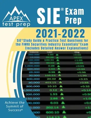 Pregătire pentru examenul SIE 2021-2022: Ghid de studiu SIE și întrebări practice pentru examenul FINRA Securities Industry Essentials [include răspunsuri detaliate - SIE Exam Prep 2021-2022: SIE Study Guide and Practice Test Questions for the FINRA Securities Industry Essentials Exam [Includes Detailed Answe