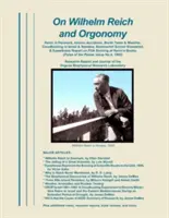 Despre Wilhelm Reich și orgonomie: Reich în Danemarca, accidentele atomice, testele cu bombe și vremea, explozia norilor în Israel și Namibia, calomnia de la Școala Summerhill - On Wilhelm Reich and Orgonomy: Reich in Denmark, Atomic Accidents, Bomb Tests & Weather, Cloudbusting in Israel & Namibia, Summerhill School Slandere