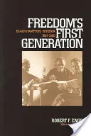 Prima generație a libertății: Black Hampton, Virginia, 1861-1890 - Freedom's First Generation: Black Hampton, Virginia, 1861-1890