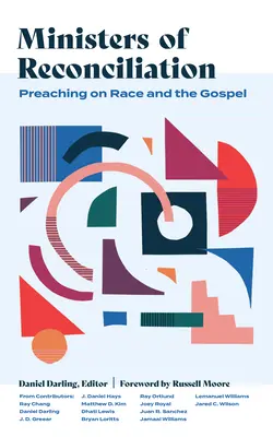 Miniștri ai reconcilierii: Predici despre rasă și Evanghelie - Ministers of Reconciliation: Preaching on Race and the Gospel