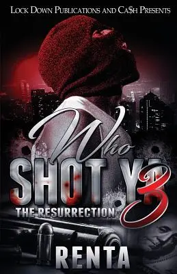 Cine te-a împușcat 3: Învierea - Who Shot Ya 3: The Resurrection