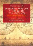 The Public International Law Study Guide for Students: Exerciții și răspunsuri - The Public International Law Study Guide for Students: Exercises and Answers