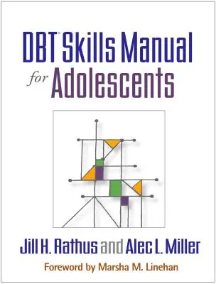 Manual de abilități Dbt pentru adolescenți - Dbt Skills Manual for Adolescents