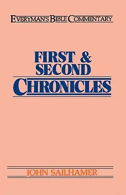 Prima și a doua Cronici- Comentariul biblic al oricărui om - First & Second Chronicles- Everyman's Bible Commentary