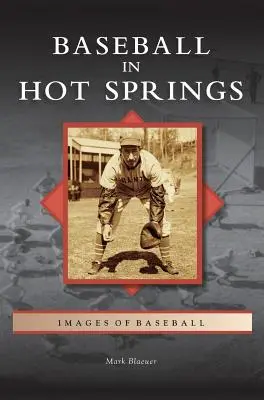 Baseball în Hot Springs - Baseball in Hot Springs