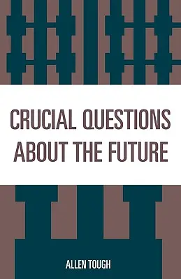 Întrebări cruciale despre viitor - Crucial Questions About the Future