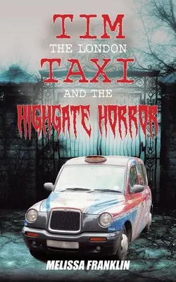 The London Taxi și The Highgate Horror - The London Taxi and The Highgate Horror