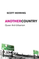 O altă țară: Queer Anti-Urbanism - Another Country: Queer Anti-Urbanism