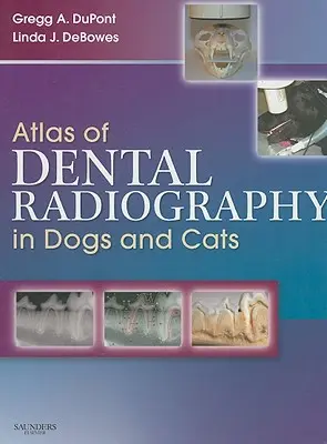 Atlas de radiografie dentară la câini și pisici - Atlas of Dental Radiography in Dogs and Cats