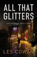 All That Glitters: Ea a scăpat, într-o capcană - All That Glitters: She Escaped, Into a Trap