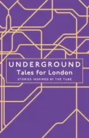 Underground - Povești pentru Londra - Underground - Tales for London