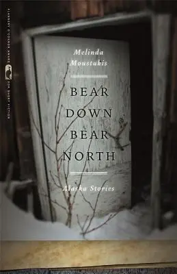 Bear Down, Bear North: Povești din Alaska - Bear Down, Bear North: Alaska Stories