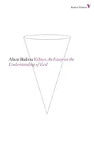 Etică: Un eseu despre înțelegerea răului - Ethics: An Essay on the Understanding of Evil