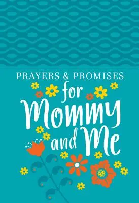 Rugăciuni și promisiuni pentru mine și mami - Prayers & Promises for Mommy and Me
