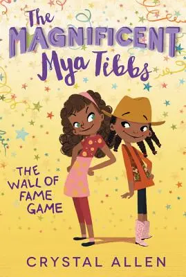 Magnifica Mya Tibbs: Jocul Zidul Faimei - The Magnificent Mya Tibbs: The Wall of Fame Game