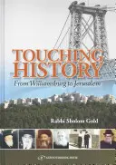 Atingerea istoriei: De la Williamsburg la Ierusalim - Touching History: From Williamsburg to Jerusalem
