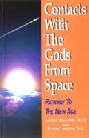 Contacte cu zeii din spațiu - Calea către New Age - Contacts with the Gods From Space - Pathway to the New Age