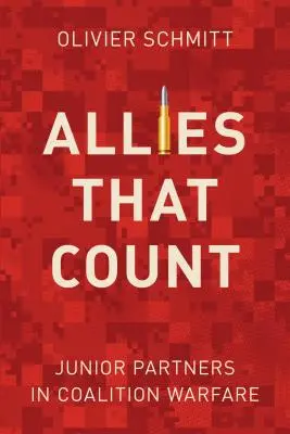 Aliați care contează: Parteneri juniori în războiul de coaliție - Allies That Count: Junior Partners in Coalition Warfare
