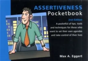 Assertiveness Pocketbook: Ediția a 2-a - Assertiveness Pocketbook: Ediția a 2-a - Assertiveness Pocketbook: 2nd Edition - Assertiveness Pocketbook: 2nd Edition