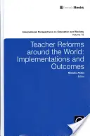 Reformele cadrelor didactice din întreaga lume: Implementări și rezultate - Teacher Reforms Around the World: Implementations and Outcomes