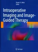 Imagistica intraoperatorie și terapia ghidată de imagini - Intraoperative Imaging and Image-Guided Therapy