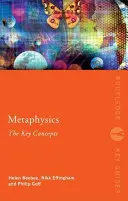 Metafizica: Conceptele cheie - Metaphysics: The Key Concepts