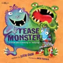 Tease Monster: (O carte despre tachinare vs. intimidare) - Tease Monster: (A Book about Teasing vs. Bullying)