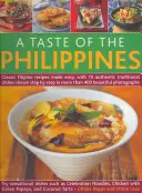 A Taste of the Philippines: Rețete filipineze clasice făcute ușor, cu 70 de mâncăruri tradiționale autentice prezentate pas cu pas în mai mult de 400 de preparate frumoase - A Taste of the Philippines: Classic Filipino Recipes Made Easy, with 70 Authentic Traditional Dishes Shown Step by Step in More Than 400 Beautiful