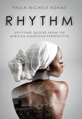 Ritm: Citate înălțătoare din perspectiva afro-americană - Rhythm: Uplifting Quotes from the African American Perspective