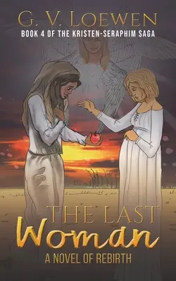 Ultima femeie Un roman al renașterii - The Last Woman A Novel of Rebirth