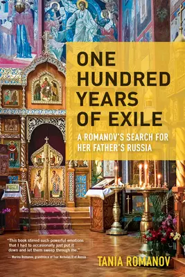 O sută de ani de exil: Căutarea de către o Romanov a Rusiei tatălui ei - One Hundred Years of Exile: A Romanov's Search for Her Father's Russia