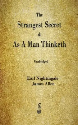 Cel mai ciudat secret și As A Man Thinketh - The Strangest Secret and As A Man Thinketh