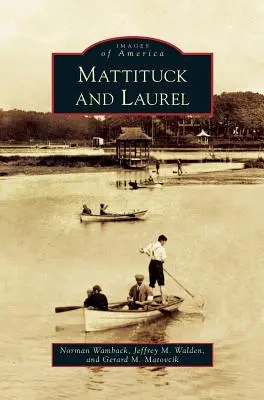 Mattituck și Laurel - Mattituck and Laurel