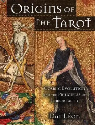 Originile Tarotului: Evoluția cosmică și principiile nemuririi - Origins of the Tarot: Cosmic Evolution and the Principles of Immortality