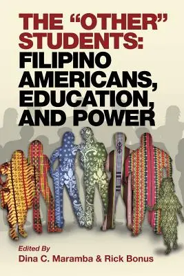 Ceilalți studenți: Filipino-americani, educație și putere - The Other Students: Filipino Americans, Education, and Power