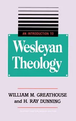 O introducere în teologia wesleyană - An Introduction to Wesleyan Theology