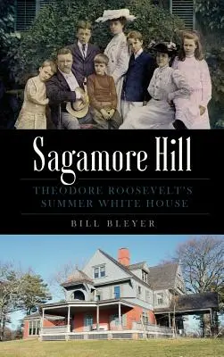 Sagamore Hill: Casa albă de vară a lui Theodore Roosevelt - Sagamore Hill: Theodore Roosevelt's Summer White House