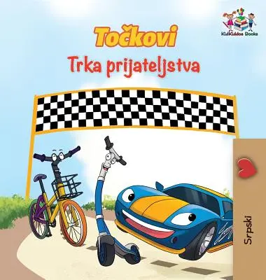 The Wheels The Friendship Race (Carte sârbă pentru copii): Carte sârbă pentru copii - The Wheels The Friendship Race (Serbian Book for Kids): Serbian Children's Book