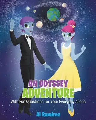 O aventură Odyssey: Cu întrebări amuzante pentru extratereștrii de zi cu zi - An Odyssey Adventure: With Fun Questions for Your Everyday Aliens
