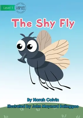 Musca timidă - The Shy Fly