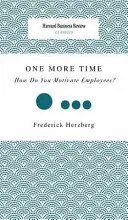 Încă o dată: Cum îți motivezi angajații? - One More Time: How Do You Motivate Employees?