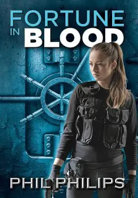 Fortune in Blood: Un thriller polițist cu mister și suspans - Fortune in Blood: A Mystery Suspense Crime Thriller