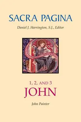 Sacra Pagina: 1, 2 și 3 Ioan - Sacra Pagina: 1, 2, and 3 John